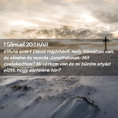 Picture 02 - 1 Sámuel 20:1 KAR - Elfuta azért Dávid Nájóthból, mely Rámában - Bible Verse Picture