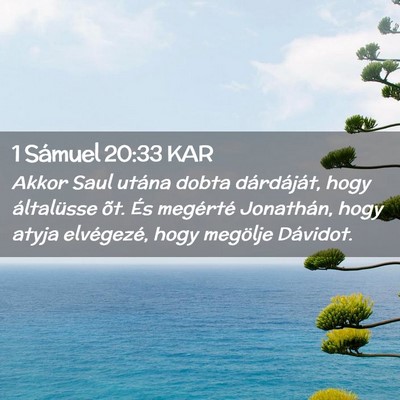 Picture 02 - 1 Sámuel 20:33 KAR - Akkor Saul utána dobta dárdáját, hogy - Bible Verse Picture