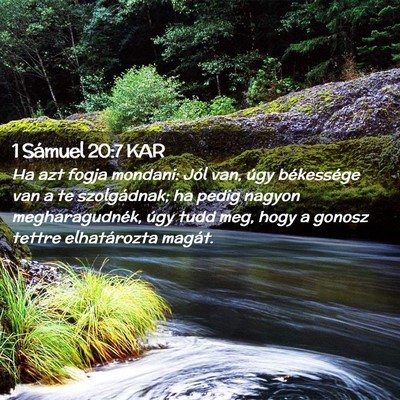 Picture 02 - 1 Sámuel 20:7 KAR - Ha azt fogja mondani: Jól van, úgy békessége - Bible Verse Picture