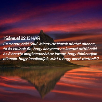 Picture 02 - 1 Sámuel 22:13 KAR - És monda néki Saul: Miért ütöttetek pártot - Bible Verse Picture