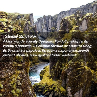 Picture 02 - 1 Sámuel 22:18 KAR - Akkor monda a király Doégnak: Fordulj [nékik] - Bible Verse Picture