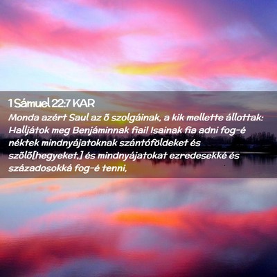 Picture 02 - 1 Sámuel 22:7 KAR - Monda azért Saul az õ szolgáinak, a kik - Bible Verse Picture