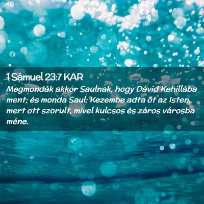 Picture 02 - 1 Sámuel 23:7 KAR - Megmondák akkor Saulnak, hogy Dávid Kehillába - Bible Verse Picture