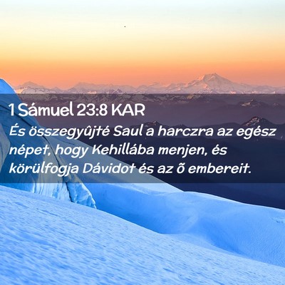 Picture 02 - 1 Sámuel 23:8 KAR - És összegyûjté Saul a harczra az egész - Bible Verse Picture