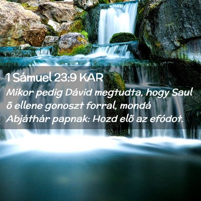 Picture 02 - 1 Sámuel 23:9 KAR - Mikor pedig Dávid megtudta, hogy Saul õ ellene - Bible Verse Picture