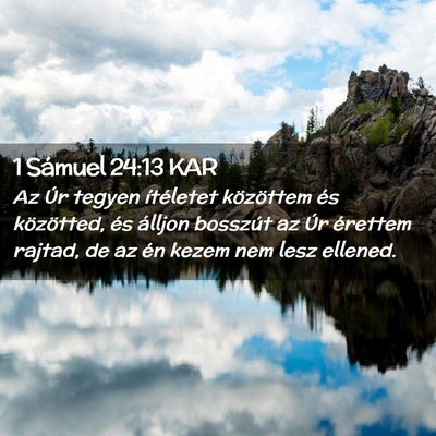 Picture 02 - 1 Sámuel 24:13 KAR - Az Úr tegyen ítéletet közöttem és - Bible Verse Picture