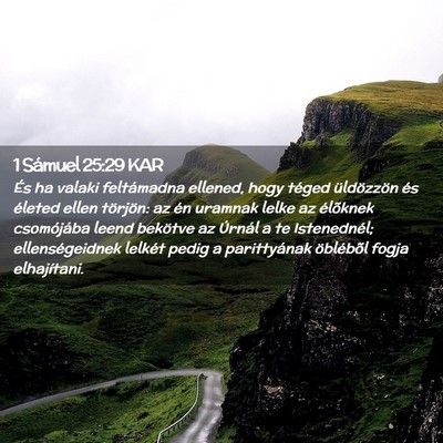 Picture 02 - 1 Sámuel 25:29 KAR - És ha valaki feltámadna ellened, hogy téged - Bible Verse Picture