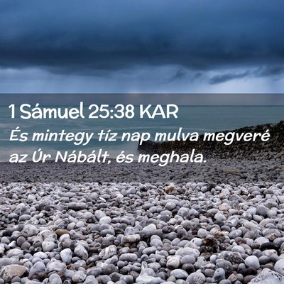Picture 02 - 1 Sámuel 25:38 KAR - És mintegy tíz nap mulva megveré az Úr - Bible Verse Picture