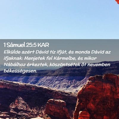 Picture 02 - 1 Sámuel 25:5 KAR - Elkülde azért Dávid tíz ifjút, és monda - Bible Verse Picture
