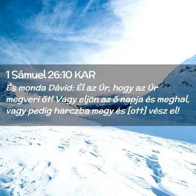 Picture 02 - 1 Sámuel 26:10 KAR - És monda Dávid: Él az Úr, hogy az Úr megveri - Bible Verse Picture