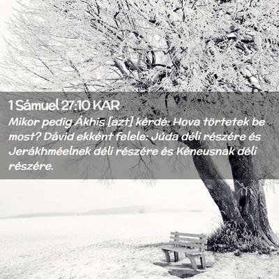 Picture 02 - 1 Sámuel 27:10 KAR - Mikor pedig Ákhis [azt] kérdé: Hova törtetek - Bible Verse Picture
