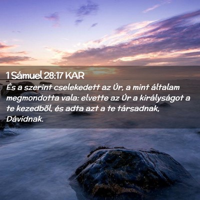Picture 02 - 1 Sámuel 28:17 KAR - És a szerint cselekedett az Úr, a mint általam - Bible Verse Picture
