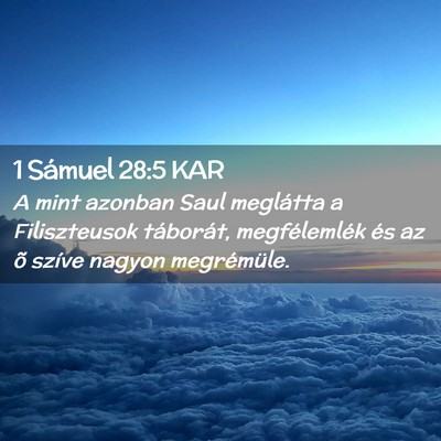 Picture 02 - 1 Sámuel 28:5 KAR - A mint azonban Saul meglátta a Filiszteusok - Bible Verse Picture