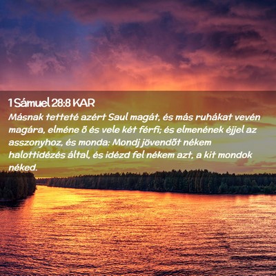 Picture 02 - 1 Sámuel 28:8 KAR - Másnak tetteté azért Saul magát, és más - Bible Verse Picture