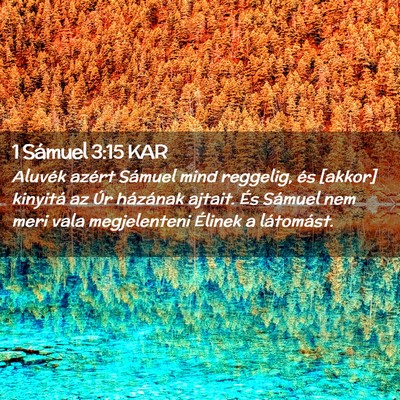 Picture 02 - 1 Sámuel 3:15 KAR - Aluvék azért Sámuel mind reggelig, és [akkor] - Bible Verse Picture