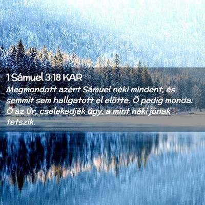 Picture 02 - 1 Sámuel 3:18 KAR - Megmondott azért Sámuel néki mindent, és - Bible Verse Picture