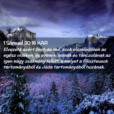 Picture 02 - 1 Sámuel 30:16 KAR - Elvezeté azért õket; és ímé, azok - Bible Verse Picture