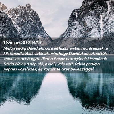 Picture 02 - 1 Sámuel 30:21 KAR - Midõn pedig Dávid ahhoz a kétszáz emberhez - Bible Verse Picture