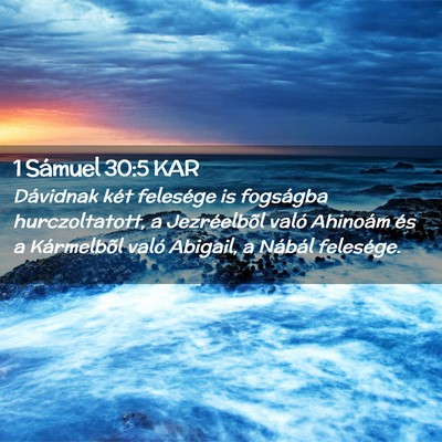 Picture 02 - 1 Sámuel 30:5 KAR - Dávidnak két felesége is fogságba - Bible Verse Picture