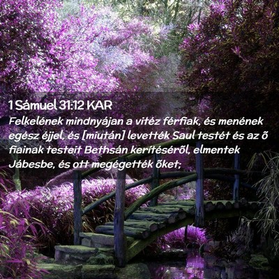 Picture 02 - 1 Sámuel 31:12 KAR - Felkelének mindnyájan a vitéz férfiak, és - Bible Verse Picture