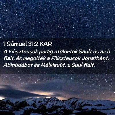Picture 02 - 1 Sámuel 31:2 KAR - A Filiszteusok pedig utólérték Sault és az õ - Bible Verse Picture