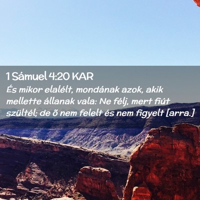 Picture 02 - 1 Sámuel 4:20 KAR - És mikor elalélt, mondának azok, akik mellette - Bible Verse Picture