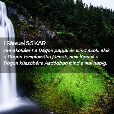 Picture 02 - 1 Sámuel 5:5 KAR - Annakokáért a Dágon papjai és mind azok, akik - Bible Verse Picture