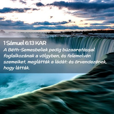 Picture 02 - 1 Sámuel 6:13 KAR - A Béth-Semesbeliek pedig búzaaratással - Bible Verse Picture