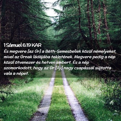Picture 02 - 1 Sámuel 6:19 KAR - És megvere [az Úr] a Béth-Semesbeliek közül - Bible Verse Picture