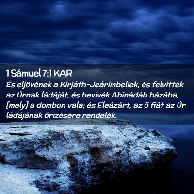 Picture 02 - 1 Sámuel 7:1 KAR - És eljövének a Kirjáth-Jeárimbeliek, és - Bible Verse Picture