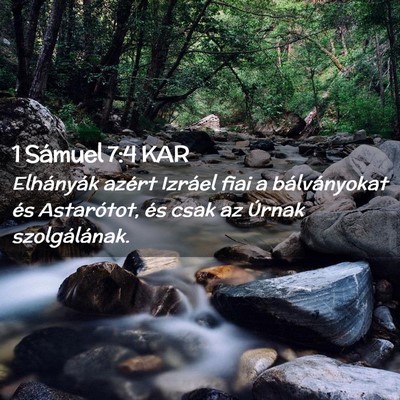 Picture 02 - 1 Sámuel 7:4 KAR - Elhányák azért Izráel fiai a bálványokat - Bible Verse Picture