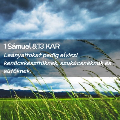 Picture 02 - 1 Sámuel 8:13 KAR - Leányaitokat pedig elviszi - Bible Verse Picture