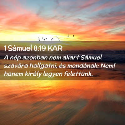 Picture 02 - 1 Sámuel 8:19 KAR - A nép azonban nem akart Sámuel szavára - Bible Verse Picture