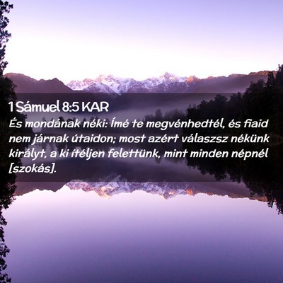 Picture 02 - 1 Sámuel 8:5 KAR - És mondának néki: Ímé te megvénhedtél, és - Bible Verse Picture