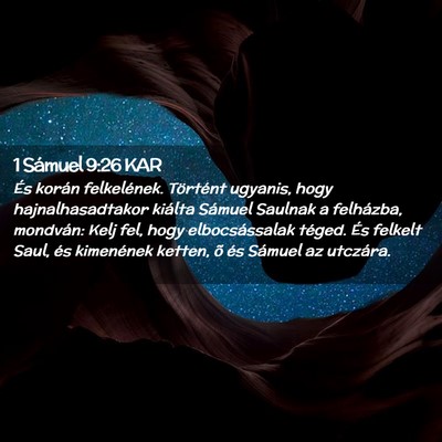Picture 02 - 1 Sámuel 9:26 KAR - És korán felkelének. Történt ugyanis, hogy - Bible Verse Picture