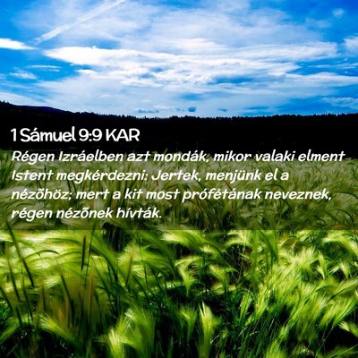 Picture 02 - 1 Sámuel 9:9 KAR - Régen Izráelben azt mondák, mikor valaki - Bible Verse Picture