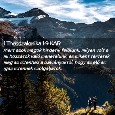 Picture 02 - 1 Thesszalonika 1:9 KAR - Mert azok magok hirdetik felõlünk, milyen volt - Bible Verse Picture