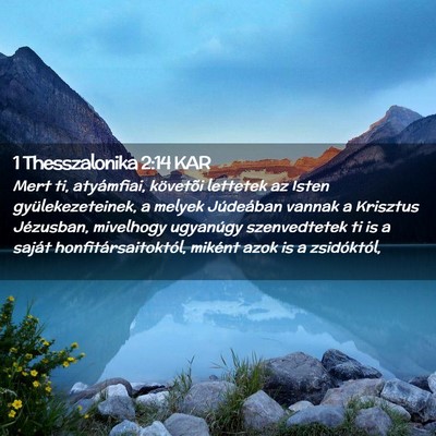 Picture 02 - 1 Thesszalonika 2:14 KAR - Mert ti, atyámfiai, követõi lettetek az Isten - Bible Verse Picture
