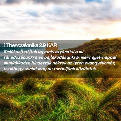 Picture 02 - 1 Thesszalonika 2:9 KAR - Emlékez[het]tek ugyanis atyámfiai a mi - Bible Verse Picture