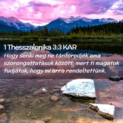 Picture 02 - 1 Thesszalonika 3:3 KAR - Hogy senki meg ne tántorodjék ama - Bible Verse Picture