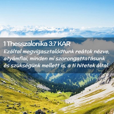Picture 02 - 1 Thesszalonika 3:7 KAR - Ezáltal megvígasztalódtunk reátok nézve, - Bible Verse Picture