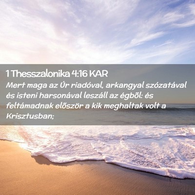Picture 02 - 1 Thesszalonika 4:16 KAR - Mert maga az Úr riadóval, arkangyal - Bible Verse Picture