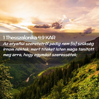 Picture 02 - 1 Thesszalonika 4:9 KAR - Az atyafiúi szeretetrõl pedig nem [is] - Bible Verse Picture