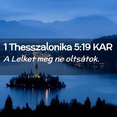 Picture 02 - 1 Thesszalonika 5:19 KAR - A Lelket meg ne - Bible Verse Picture