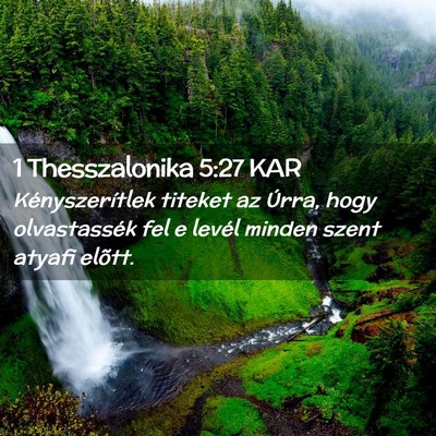 Picture 02 - 1 Thesszalonika 5:27 KAR - Kényszerítlek titeket az Úrra, hogy - Bible Verse Picture