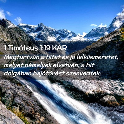 Picture 02 - 1 Timóteus 1:19 KAR - Megtartván a hitet és jó lelkiismeretet, - Bible Verse Picture