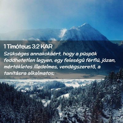 Picture 02 - 1 Timóteus 3:2 KAR - Szükséges annakokáért, hogy a püspök - Bible Verse Picture