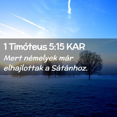 Picture 02 - 1 Timóteus 5:15 KAR - Mert némelyek már elhajlottak a - Bible Verse Picture