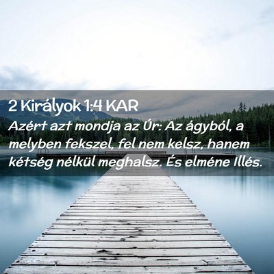 Picture 02 - 2 Királyok 1:4 KAR - Azért azt mondja az Úr: Az ágyból, a melyben - Bible Verse Picture