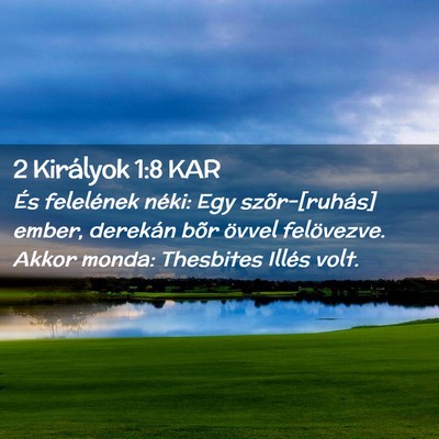 Picture 02 - 2 Királyok 1:8 KAR - És felelének néki: Egy szõr-[ruhás] ember, - Bible Verse Picture